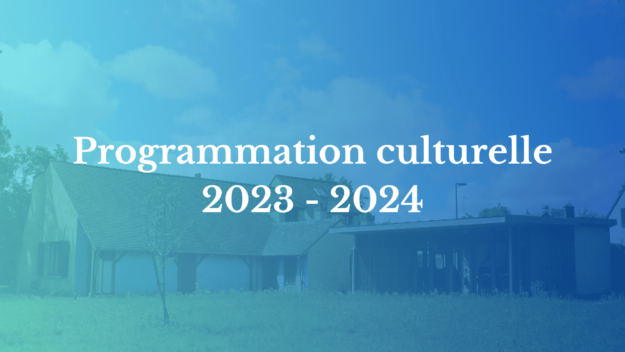 Programmation culturelle 2023 – 2024